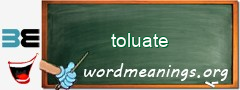 WordMeaning blackboard for toluate